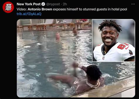 antonio brown leaked|Antonio Brown Exposes Himself to Hotel Guests at Swimming。